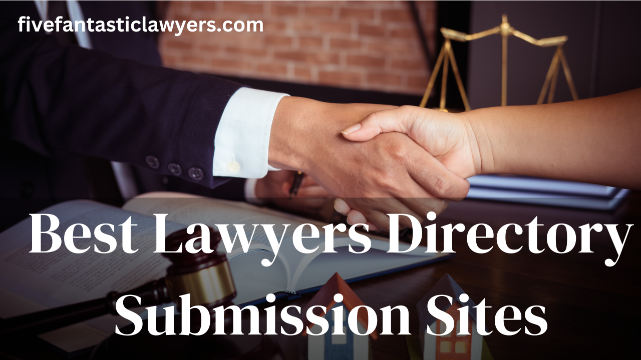 The Ultimate Guide to the Best Lawyers Directory Submission Sites